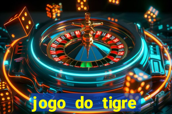 jogo do tigre plataforma chinesa